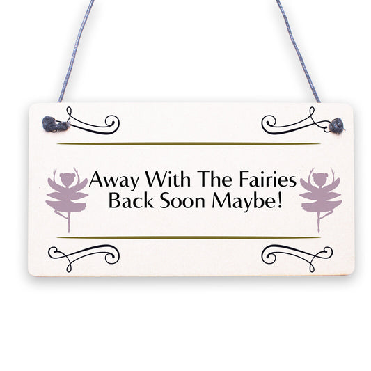 Away With The Fairies Novelty Wooden Hanging Plaque Novelty Fairy Garden Sign