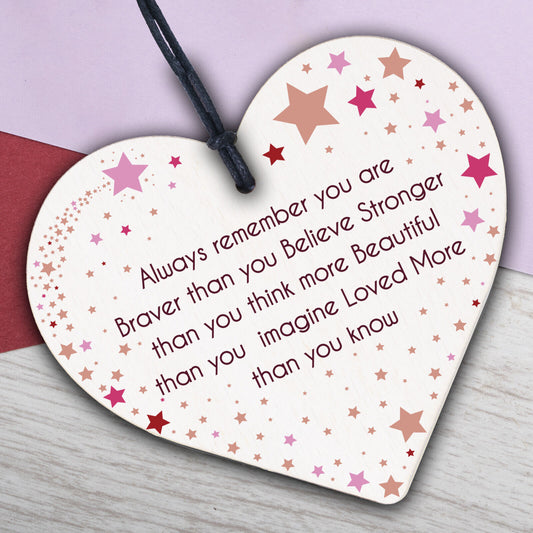 Braver Stronger Smarter & Beautiful Wooden Heart Friendship Plaque Sign