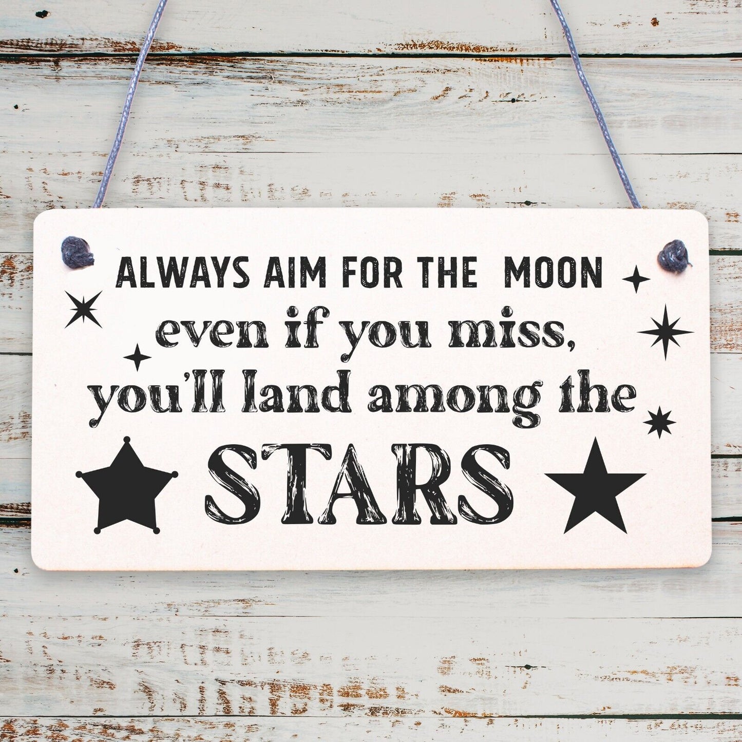 Aim For The Moon You'll Land Amongst The Stars Friendship Gift Wooden Plaque