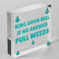 Funny Ring The Door Bell Wall Door Gate Sign Garden Shed Mum Home FRIEND Gift