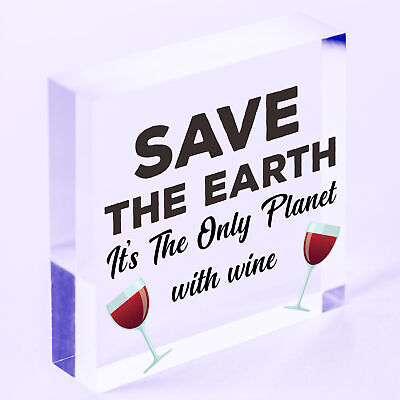 Save Earth Wine Alcohol Funny Man Cave Kitchen Hanging Plaque Garden Shed Sign