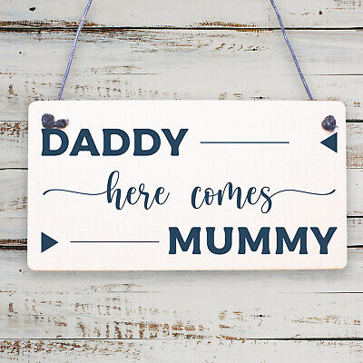 Daddy Love You More Here Comes Mummy Hanging Plaque Dad Gift Sign Mummy