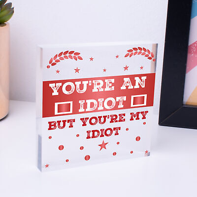 You're An Idiot But You're My Idiot Wooden Heart Valentines Gift For Him Present