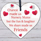 Chance Made Us Nursery Mums Wooden Hanging Heart Novelty Friendship Nusery Gift