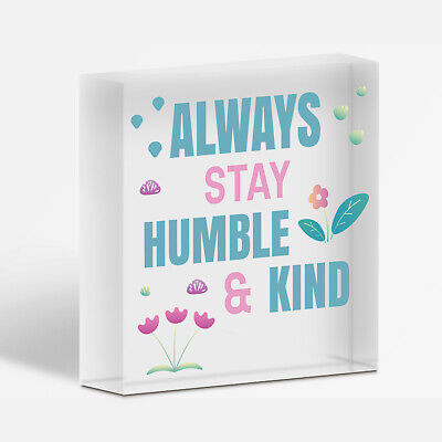 Always Stay Humble And Kind Hanging Wooden Plaque Chic Motivational Friends Gift