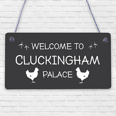 Welcome To Cluckingham Palace Novelty Garden Hanging Plaque Chicken Hen Sign