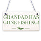 Grandad's Gone Fishing Dad Fisherman Grandad Hanging Wall Plaque Man Cave Sign