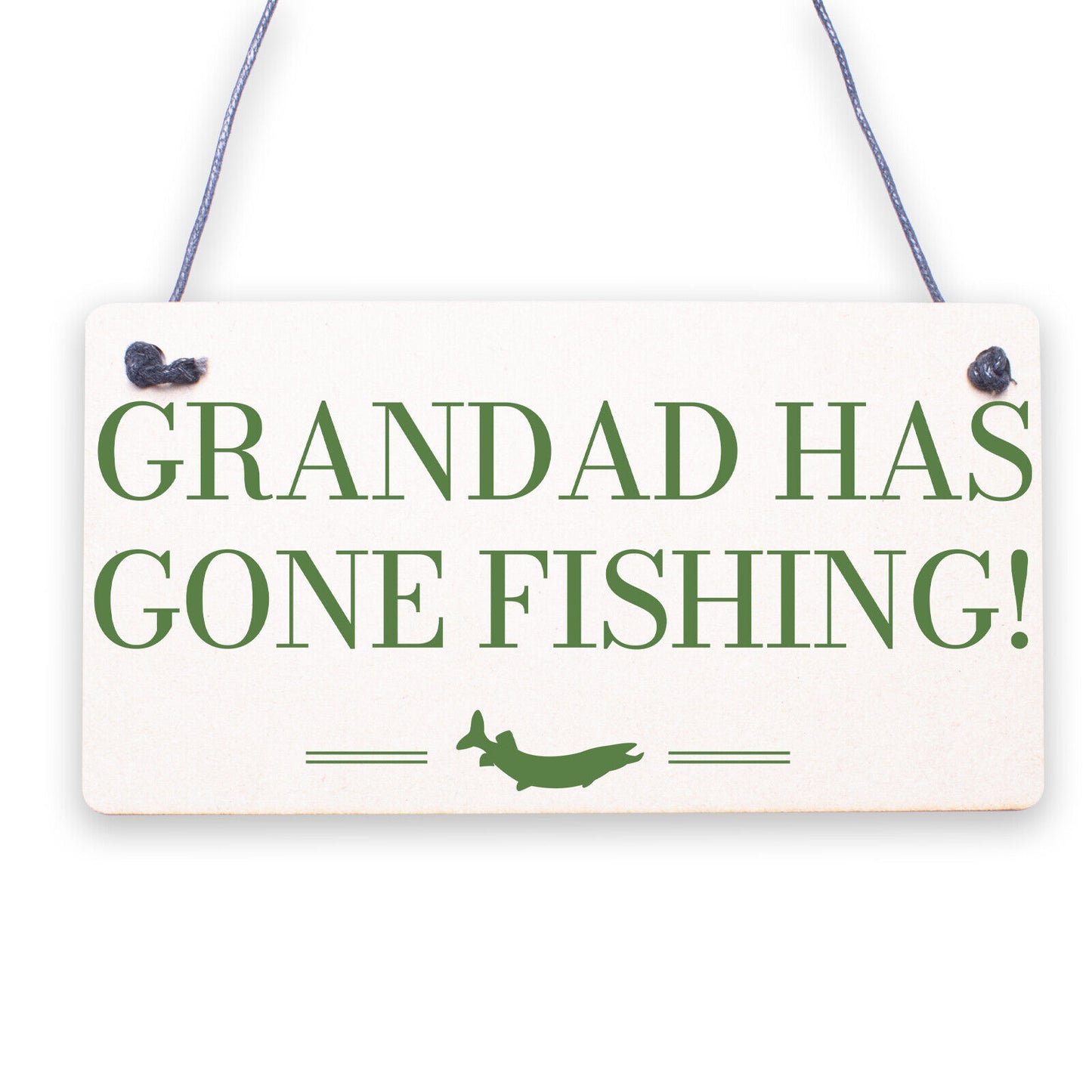 Grandad's Gone Fishing Dad Fisherman Grandad Hanging Wall Plaque Man Cave Sign