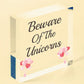 Beware Of The Unicorns Novelty Wooden Hanging Shabby Chic Plaque Unicorn Sign