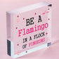 Be A Flamingo In Pigeons Novelty Wooden Hanging Heart Plaque Gift Friends Sign