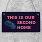 This Is Our Second Home Caravan Funny Hanging Plaque Camping Holiday Sign Gift