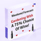 Forecast Gardening Wine Funny Garden Shed Alcohol Hanging Plaque Friendship Sign