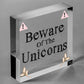 Beware Of The Unicorns Novelty Wooden Hanging Shabby Chic Plaque Unicorn Sign