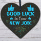 Colleague Leaving Gift Good Luck New Job Wooden Heart Plaque Friendship Gift