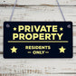 PRIVATE PROPERTY RESIDENTS ONLY Hanging Plaque NO PUBLIC RIGHT OF WAY Sign