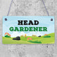 Garden Sign Head Gardener Plaque Garden Shed SummerHouse Sign Gift For Her Him