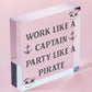 Funny Nautical Sign Captain Pirate Bar Pub Man Cave Plaque Party Friendship Gift