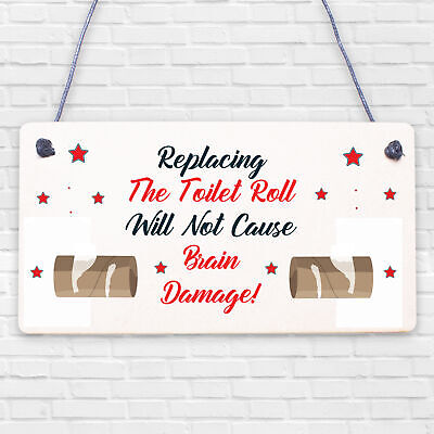 FUNNY Toilet Roll BRAIN DAMAGE Bathroom Present Hanging Plaque Home Gift Sign