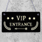 VIP ENTRANCE Party Awards Night Bar Plaque Party Decoration Gift Man Cave Sign