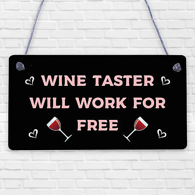 WINE TASTER Friendship Gift Free Work Funny Alcohol Hanging Plaque Wooden Sign