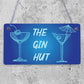 The Gin Hut Novelty Funny Home Bar Hanging Sign Garden Man Cave Decor Gifts