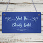 Shut The Bloody Gate Novelty Wooden Hanging Plaque Gift Funny Garden Fence Sign