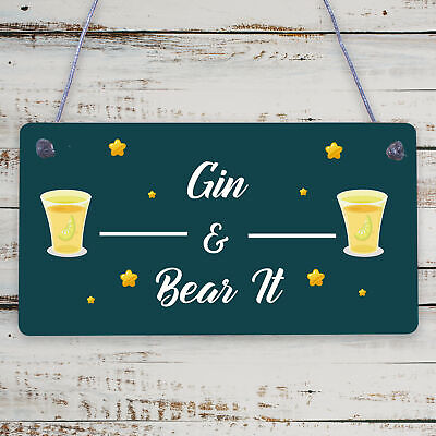 Gin & Bear It Funny Alcohol Man Cave Home Bar Pub Hanging Plaque Shed Gift Sign