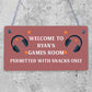 Welcome Sign GAMES ROOM Sign Man Cave Bedroom Door Sign Son Brother Gift