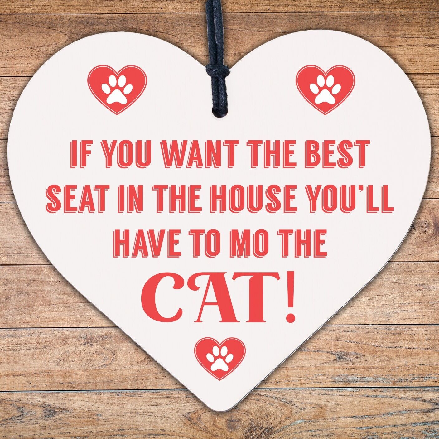 Best Seat Move The Cat Novelty Wooden Hanging Heart Plaque Funny Pets Gift Sign