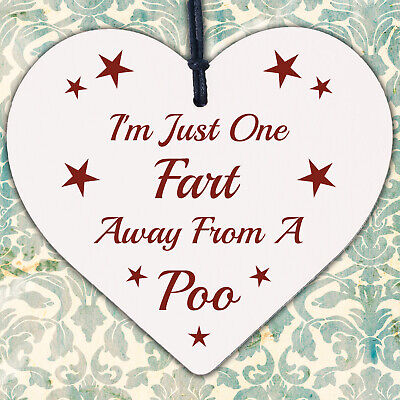 One Fart Away From A Poo Novelty Wooden Hanging Heart Plaque Funny Toilet Sign