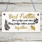 Best Friends Judge Others Friendship Love Gift Hanging Plaque Funny Friend Sign