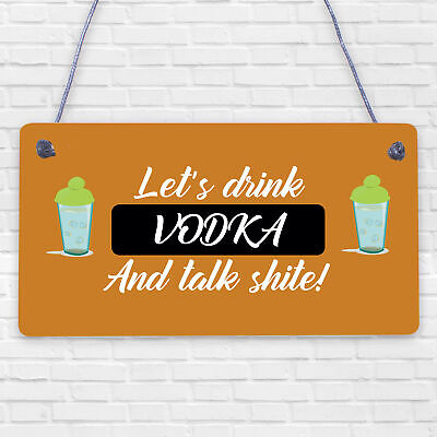 Lets Drink Vodka Funny Alcohol Gift Man Cave Home Bar Hanging Plaque Pub Sign