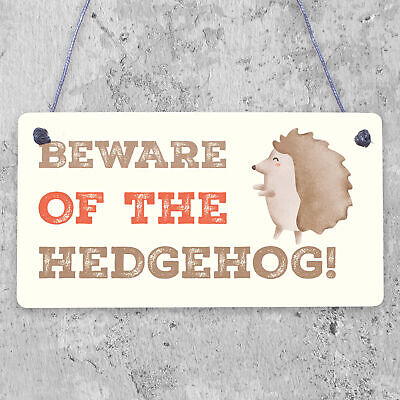 BEWARE OF THE HEDGEHOG Funny Garden Sign Hedgehog Sign Family Gift Home Decor