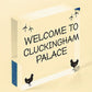 Welcome To Cluckingham Palace Novelty Garden Hanging Plaque Chicken Hen Sign