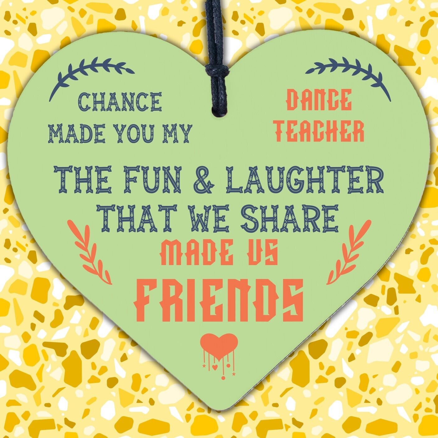 Chance Made Us Friends Dance Teacher Friendship Thank You Leaving Wood Sign Gift