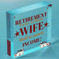 Retirement Twice As Much Wife Novelty Wooden Hanging Plaque Funny Retiring Gift