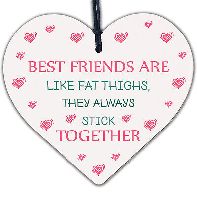 Best Friends Are Like Fat Thighs Novelty Wooden Hanging Heart Friendship Plaque