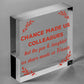 Chance Made Us Colleagues Hanging Work Friend Plaque Thank You Leaving Job Gift