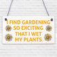 FUNNY Garden Sign Garden Plaque Summer House Sign Shed Plaque Gift For Her