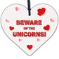 Beware Of The Unicorns Novelty Wooden Hanging Heart Plaque Shabby Chic Gift Sign