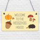 Welcome Hedgehog Sign Hanging Garden Shed Plaque Hedgehog Gift Family Gift