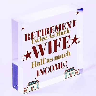 Retirement Twice As Much Wife Novelty Wooden Hanging Plaque Funny Retiring Gift