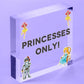 Princesses Only Plaque Door Nursery Bedroom Sign Baby Girl Fairytale Decor Gifts