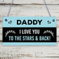 Daddy Love You To The Stars And Back Hanging Plaque Sign Cute Fathers Day Gift