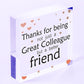 Work Colleagues Friendship Friend Heart Sign Plaque Office Thank You Gift