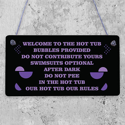 Welcome Hot Tub Rules Hanging Garden Party Shed Novelty Funny Wall Sign