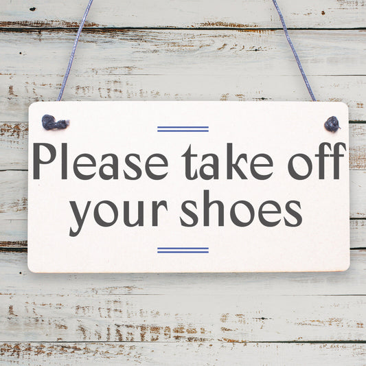 Please Remove Your Shoes! Thank You! Porch Hanging Door Sign Wooden Plaque Gift