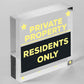 PRIVATE PROPERTY RESIDENTS ONLY Hanging Plaque NO PUBLIC RIGHT OF WAY Sign