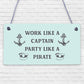 Funny Nautical Sign Captain Pirate Bar Pub Man Cave Plaque Party Friendship Gift