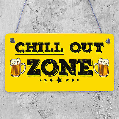 Chill Out Zone Man Cave Shed SummerHouse Sign Hot Tub Home Wall Door Plaque Gift